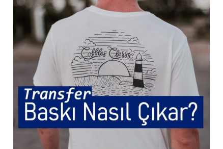 transfer baskı nasıl çıkar